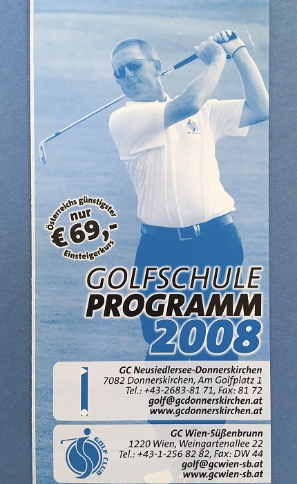 A poster advertising the Süßenbrunn Golf School in 2008, with a playing shot of Graeme Fish, kindly supplied by Graeme Fish